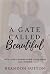A Gate Called Beautiful: Ho...