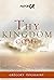 Thy Kingdom Come: Volume 1