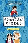The Graveyard Riddle by Lisa   Thompson