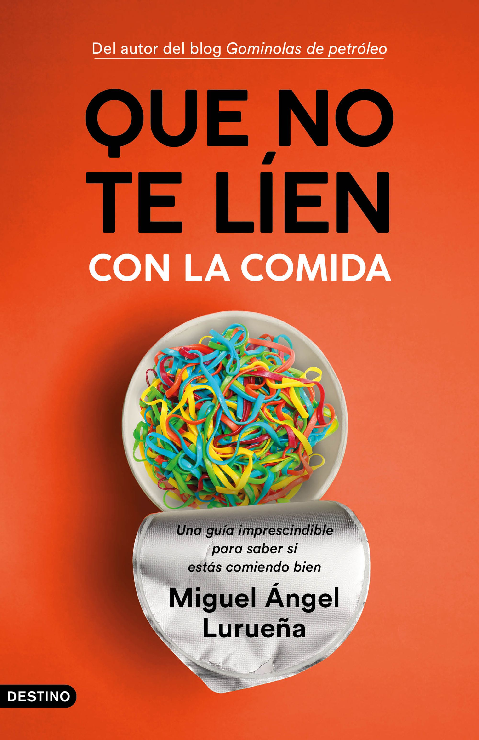 Que no te líen con la comida: Una guía imprescindible para saber si estás comiendo bien (Paperback)