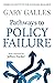 Pathways to Policy Failure