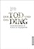 Der Tod und das Ding by Melanie Haller Der Tod und das Ding by Melanie Haller