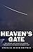 Heaven’s Gate: The History and Legacy of Marshall Applewhite’s Notorious Doomsday Cult