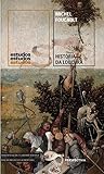 História da Loucura: Na Idade Clássica