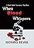 When Blood Whispers: A Bad Date Forensic Thriller