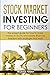 Stock Market investing for beginners: The easiest guide for how to make money in stocks and create financial freedom with strategies that work