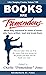 Books are Tremendous (Life-Changing Classics, Volume VIII): What they represent to some of those who have written, read, and loved them.