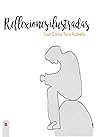 Reflexiones Ilust...
