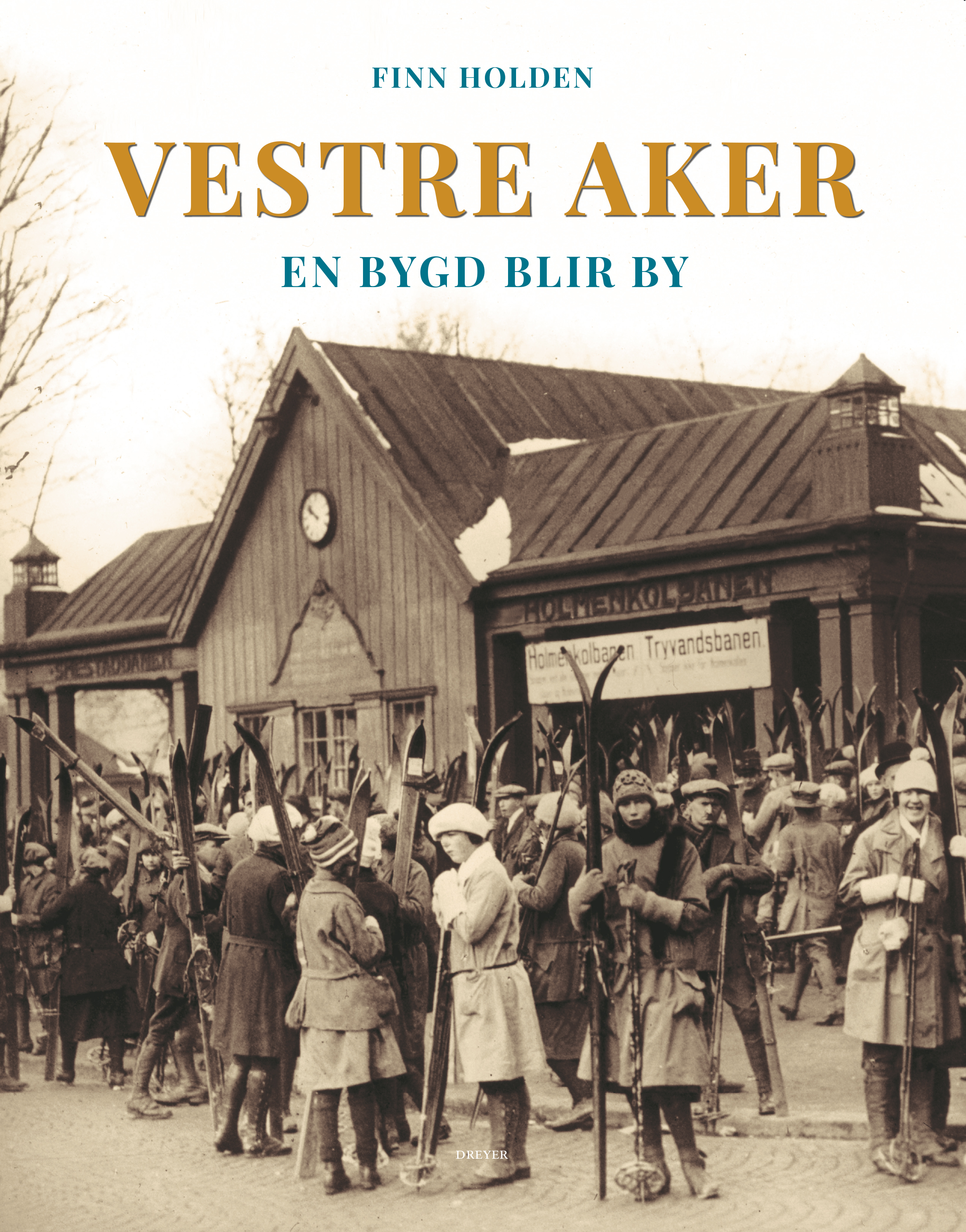 Vestre Aker - En bygd blir by (Hardcover)