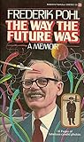 The Way the Future Was by Frederik Pohl
