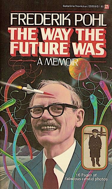 The Way the Future Was: A Memoir (Hardcover)
