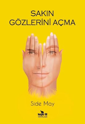 sakın gözlerini açma