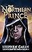 The Northern Prince by Stephen Calin The Northern Prince by Stephen Calin