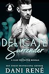 Delicate Surrender by Dani René