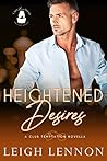 Heightened Desires by Leigh Lennon