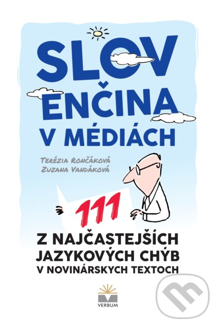 Slovenčina v médiách: 111 z najčastejších jazykových chýb v novinárskych textoch