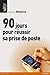 90 JOURS POUR REUSSIR SA PR...