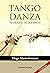 Tango danza el origen de la especie by HUGO MASTROLORENZO