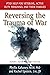 Reversing the Trauma of War...