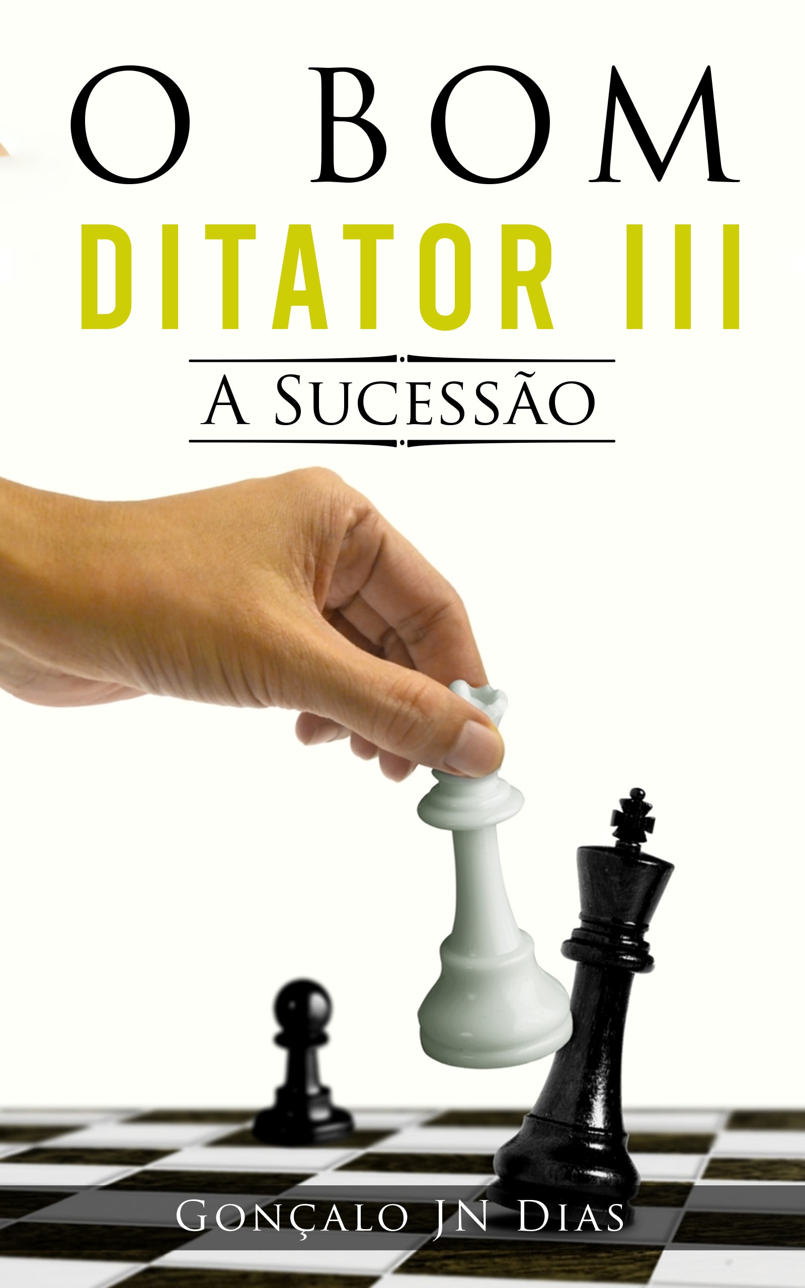 O Bom Ditador III - A Sucessão