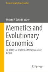 Memetics and Evolutionary Economics: To Boldly Go Where no Meme has Gone Before (Hardcover)