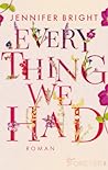 Everything We Had by Jennifer  Bright