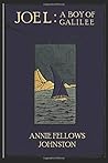 Joel A Boy of Galilee (Illustrated by Annie Fellows Johnston