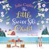 The Little Swiss Ski Chalet by Julie Caplin