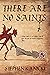 There Are No Saints