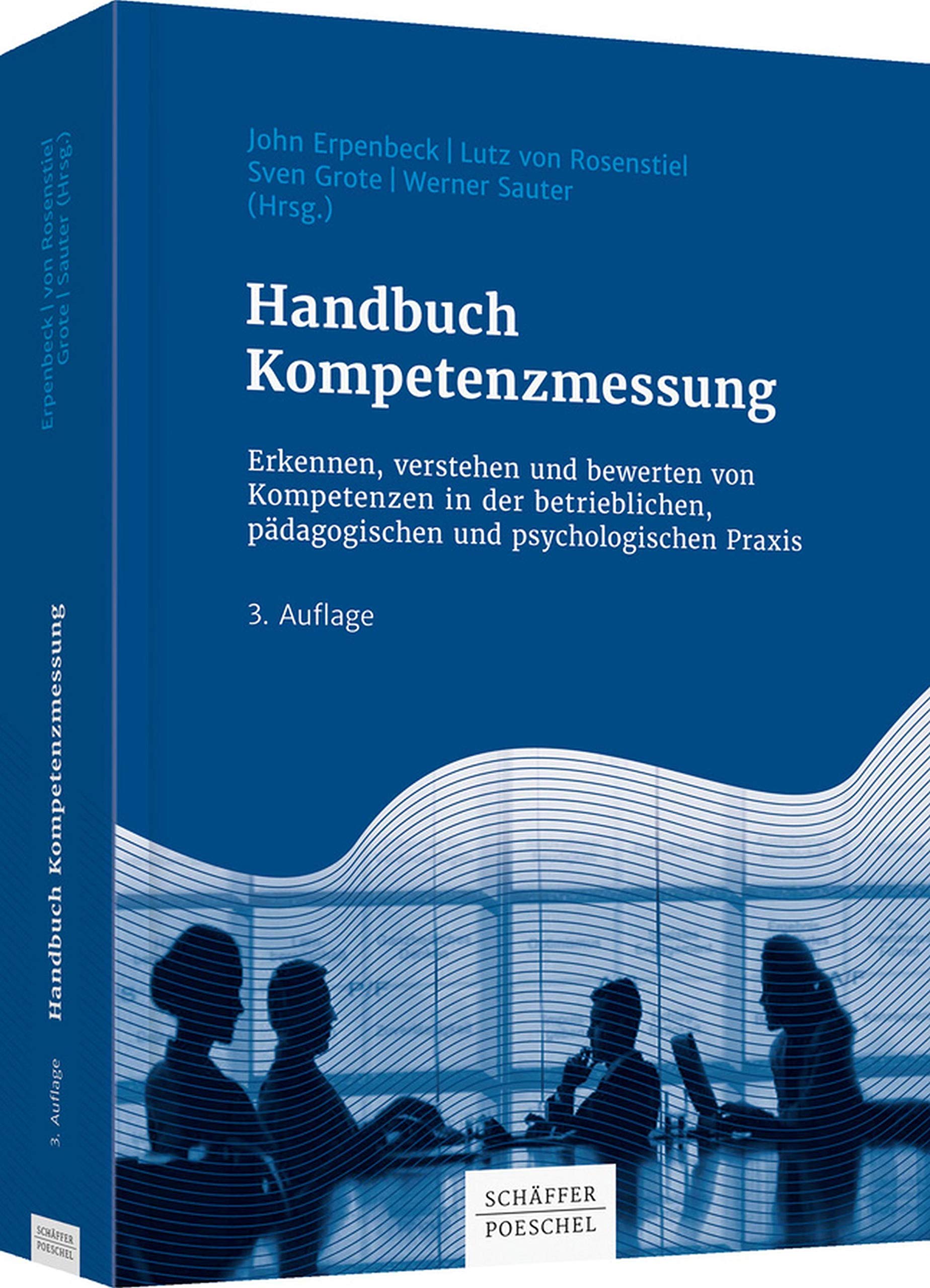 Handbuch Kompetenzmessung: Erkennen, verstehen und bewerten von Kompetenzen in der betrieblichen, pädagogischen und psychologischen Praxis (German Edition)