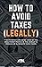 How to Avoid Taxes (LEGALLY...