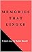 Memories That Linger by Rachel Burrell