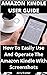 AMAZON KINDLE USER GUIDE: How To Easily Use and Operate the Amazon Kindle with Screenshots