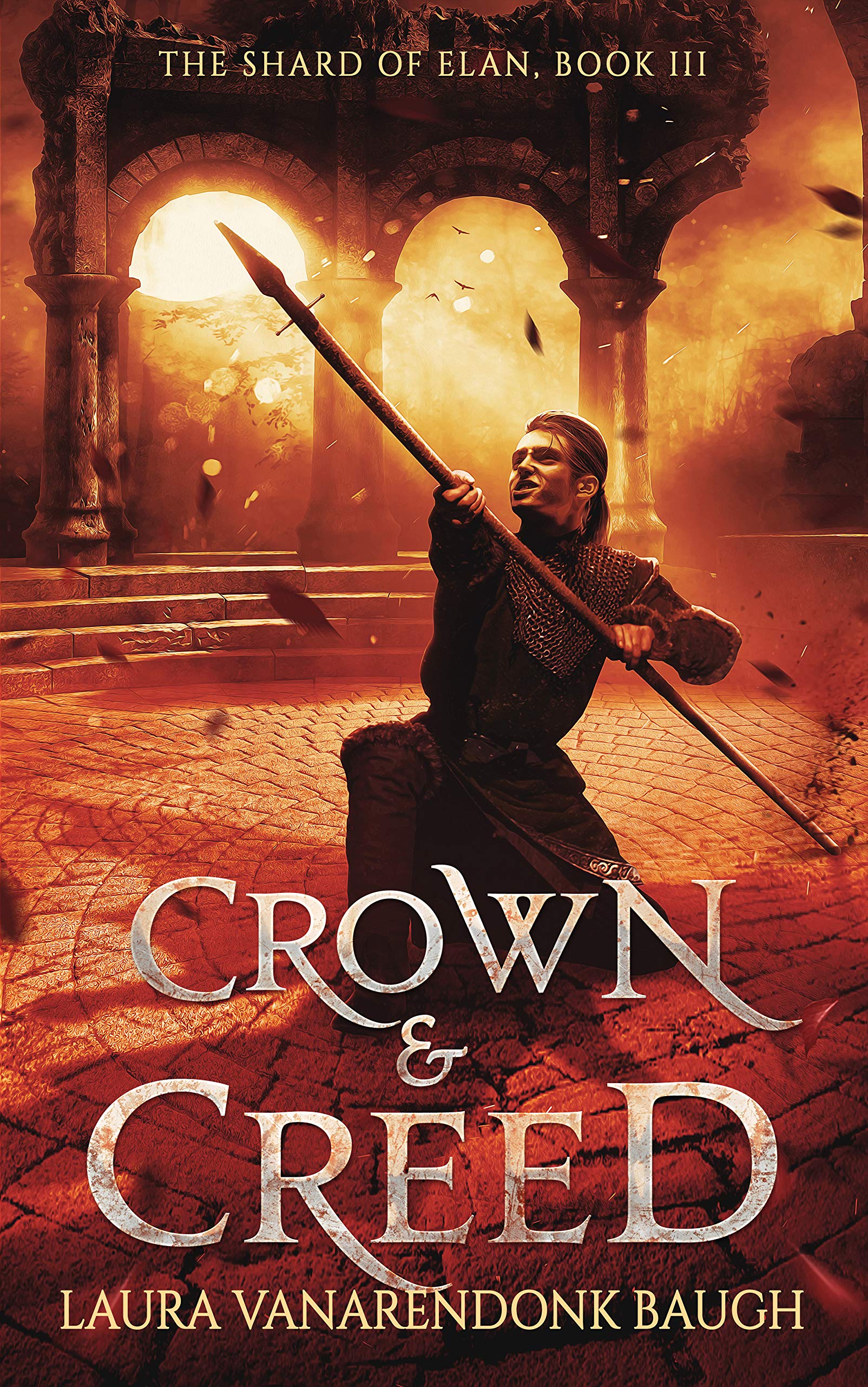 Crown & Creed (The Shard of Elan, #3)