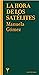 La hora de los satélites by Manuela Gómez La hora de los satélites by Manuela Gómez