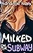 Milked On The Subway: A Hor...