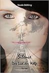 Silence. Das Lied der Wölfe by Nicole Döhling Silence. Das Lied der Wölfe by Nicole Döhling