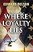 Where Loyalty Lies