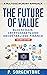 The Future of Value: Blockc...