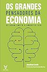 Os Grandes Pensadores da Economia by Jonathan Conlin