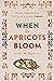 When the Apricots Bloom