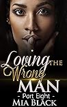 Loving The Wrong Man 8 Book cover for Loving The Wrong Man 8