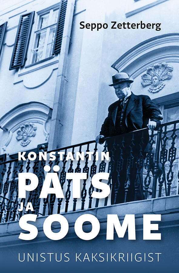 Konstantin Päts ja Soome: Unistus kaksikriigist (Hardcover)