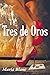 TRES DE OROS: Un Thriller e...