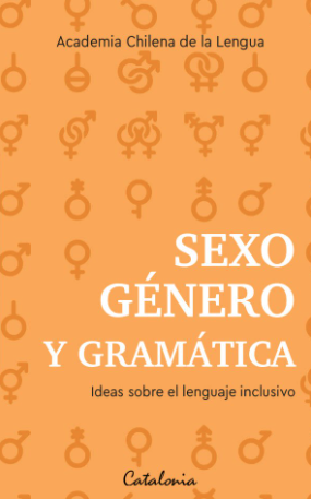 Sexo, género y gramática. Ideas sobre el lenguaje inclusivo