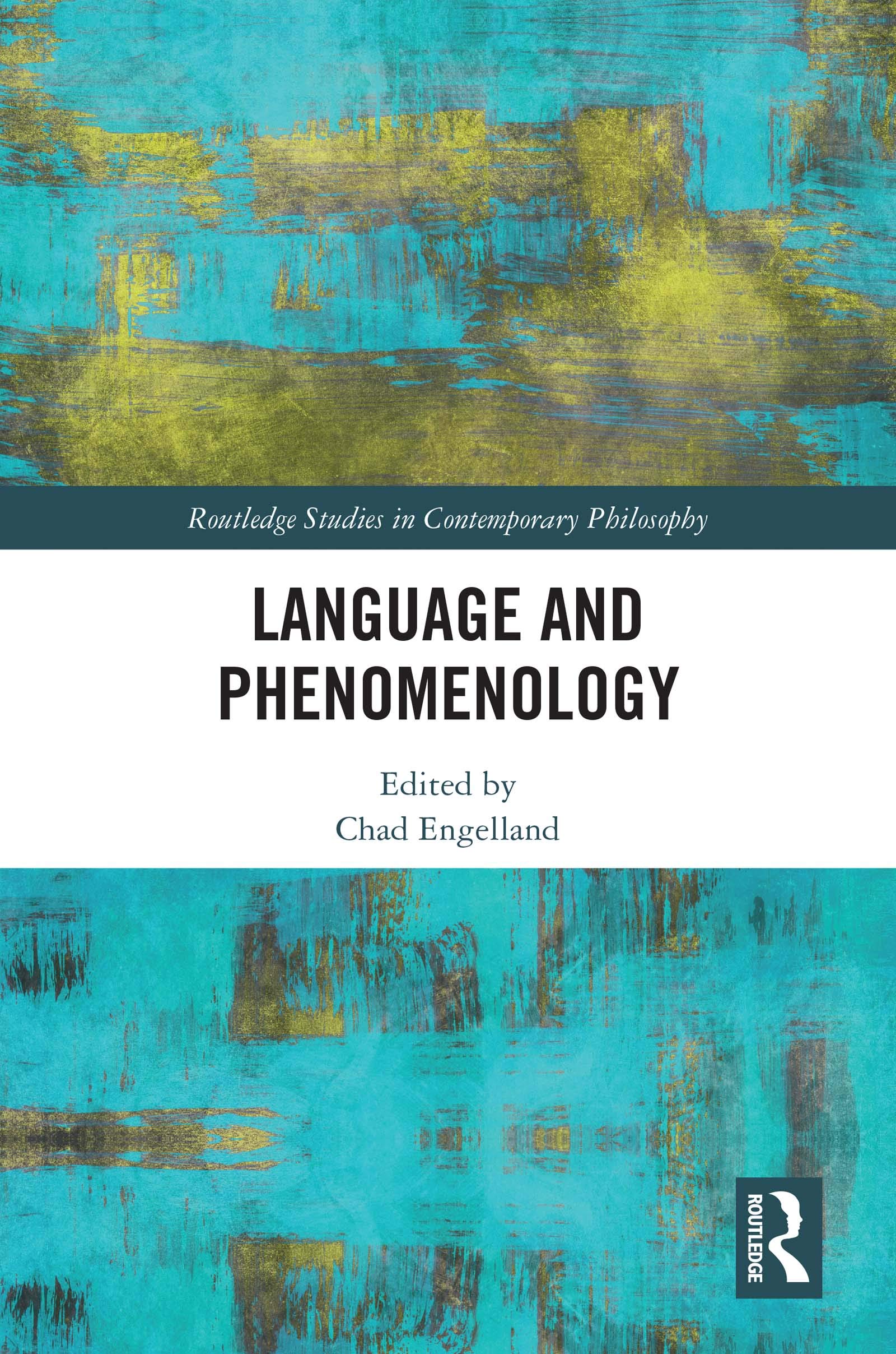 Language and Phenomenology (Routledge Studies in Contemporary Philosophy)