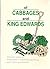 Of Cabbages and King Edwards