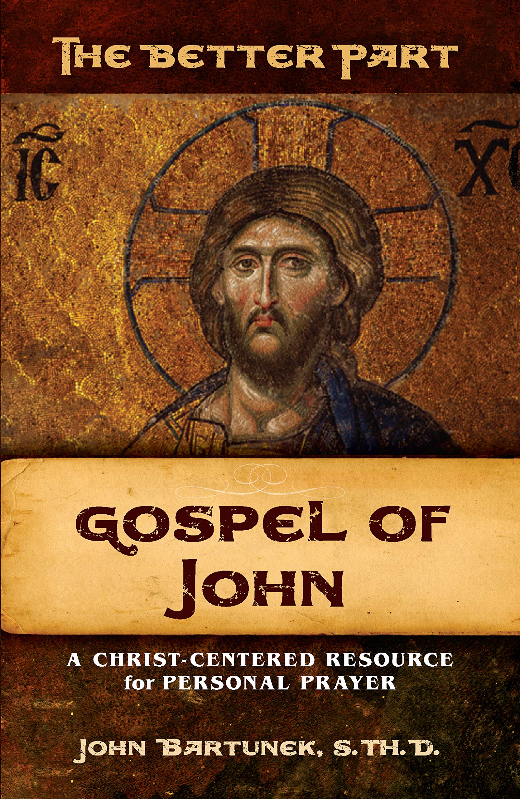 The Better Part, Gospel of John (Paperback)