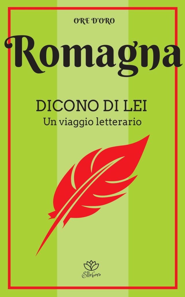 Romagna. Dicono di lei. Un viaggio letterario (Paperback)