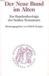 Der Neue Bund im Alten: Studien zur Bundestheologie der beiden Testamente (Quaestiones disputatae) (German Edition)